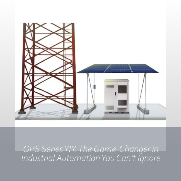 OPS Series YIY: The Game-Changer in Industrial Automation You Can’t Ignore